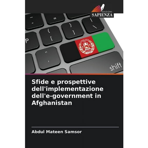 Sfide e prospettive dell'implementazione dell'e-government in Afghanistan, (Paperback)