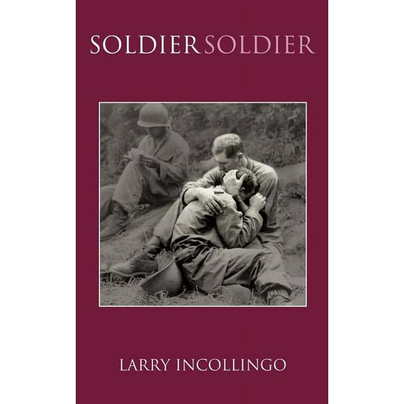 Soldier Soldier (Paperback) by Larry Incollingo