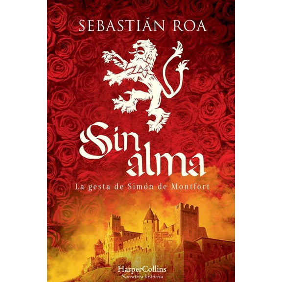Sin alma. La gesta de Simón de Montfort, (Paperback)