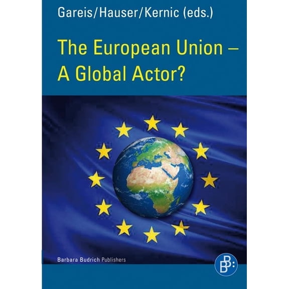 The European Union - A Global Actor? (Paperback)