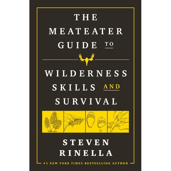 The MeatEater Guide to Wilderness Skills and Survival (Hardcover)
