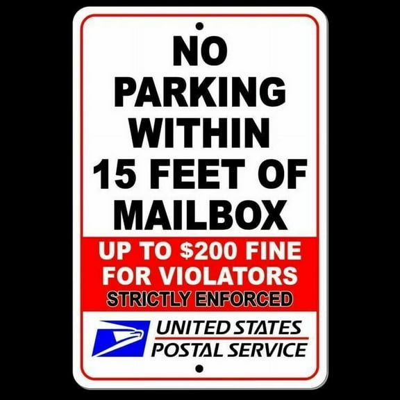 No Parking Within 15' Of Mailbox $200 Fine Sign Metal Aluminum WARNING driveway Size: 8" x 12"