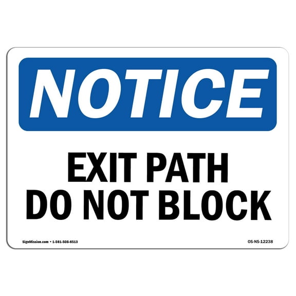OSHA Notice Sign - Exit Path Do Not Block |  Aluminum Sign | Protect Your Business, Construction Site, Warehouse & Shop Area |  Made in the USA