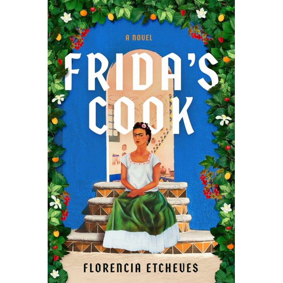 Frida's Cook: A Novel (Hardcover)