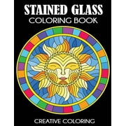 CREATIVE COLORING PRESS Stained Glass Coloring Book: Beautiful Intricate Designs (Paperback)
