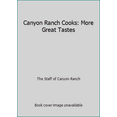 thumbnail image 1 of Pre-Owned Canyon Ranch Cooks: More Great Tastes (Hardcover) 0971409609 9780971409606, 1 of 1