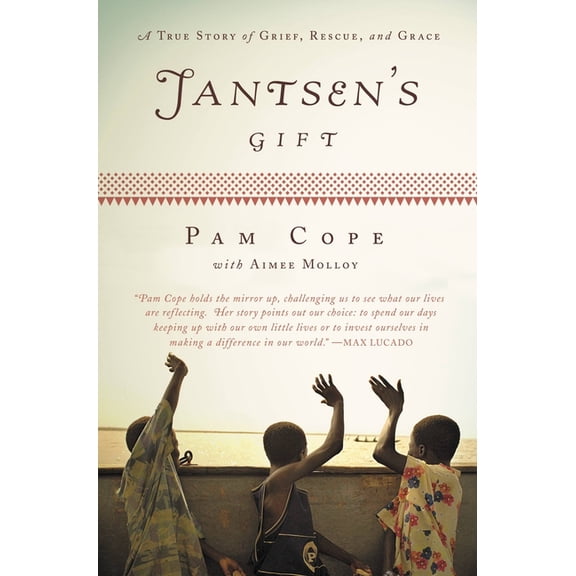 Jantsen's Gift: A True Story of Grief, Rescue, and Grace, (Paperback)