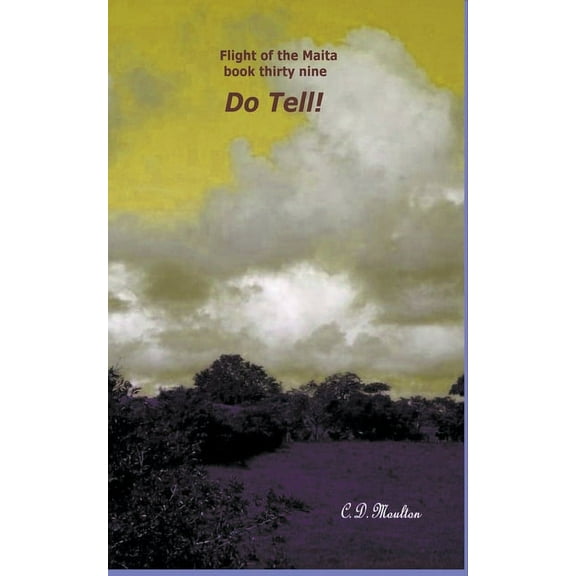Flight of the Maita Do Tell!, Book 39, (Paperback)