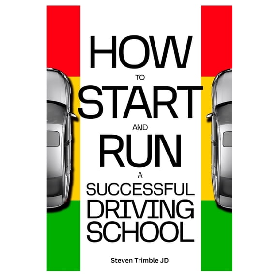 How To Start And Run A Successful Driving School (Paperback)