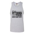 thumbnail image 1 of Adult It's A Pittsburgh Thing You Wouldn't Understand Sleeveless Tank Top Cotton T-Shirt, 1 of 1