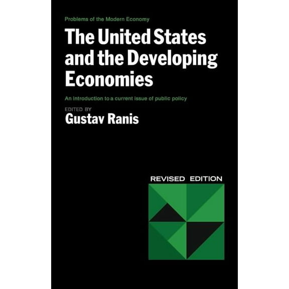 Problems of the Modern Economy The United States and the Developing Economies the United States and the Developing Economies, (Paperback)
