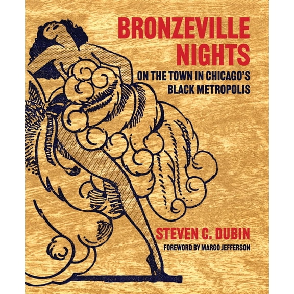 Bronzeville Nights: On the Town in Chicago's Black Metropolis, (Hardcover)