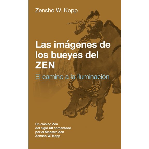 Las imÃ¡genes de los bueyes del Zen: El camino a la IluminaciÃ³n, (Paperback)