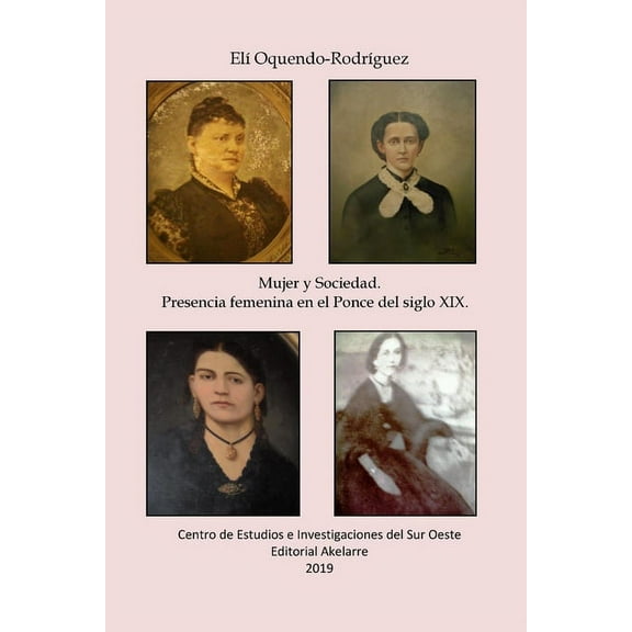 Mujer y sociedad. Presencia femenina en el Ponce del siglo XIX (Paperback)