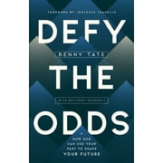 Defy the Odds : How God Can Use Your Past to Shape Your Future (Paperback)