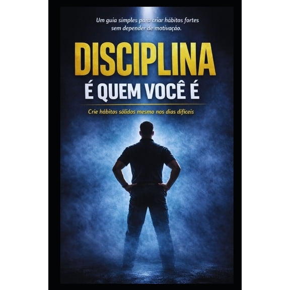 Disciplina: Ã Quem VocÃª Ã, (Paperback)