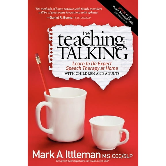 The Teaching of Talking: Learn to Do Expert Speech Therapy at Home with Children and Adults, (Paperback)