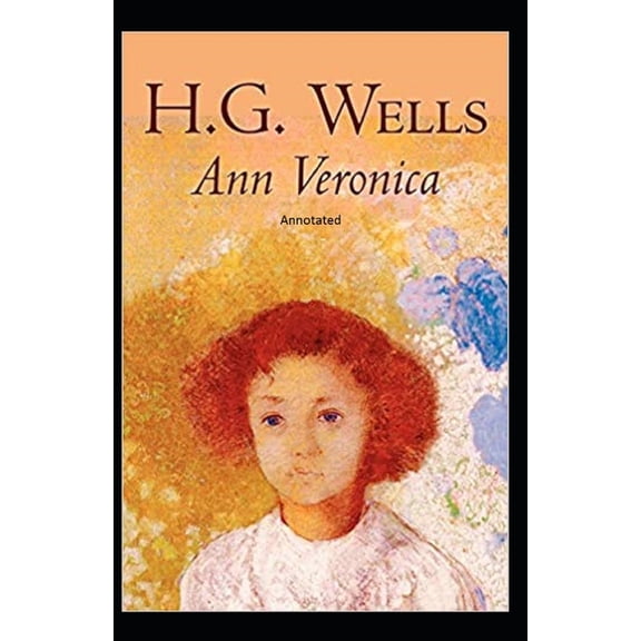 Ann Veronica Annotated : (unabridged) (Paperback)