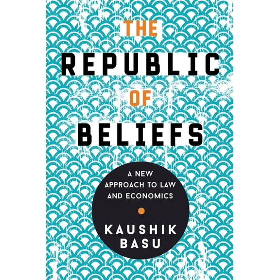 The Republic of Beliefs: A New Approach to Law and Economics, (Paperback)