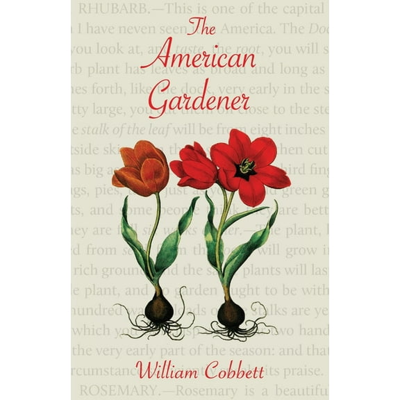 The American Gardener (Warbler Classics Annotated Edition), (Paperback)