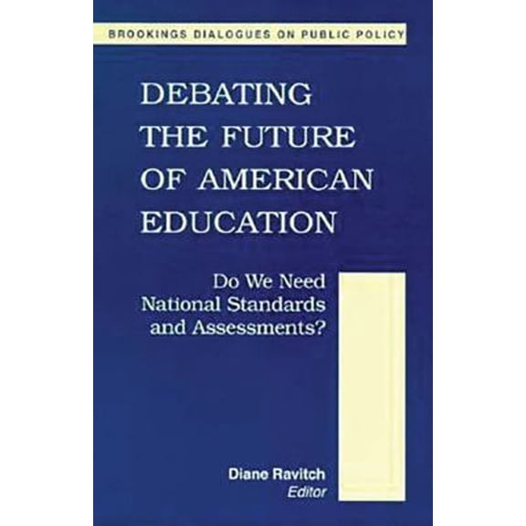 Pre-Owned Debating the Future of American Education: Do We Meet National Standards and Assessments? (Paperback) 0815773536 9780815773535