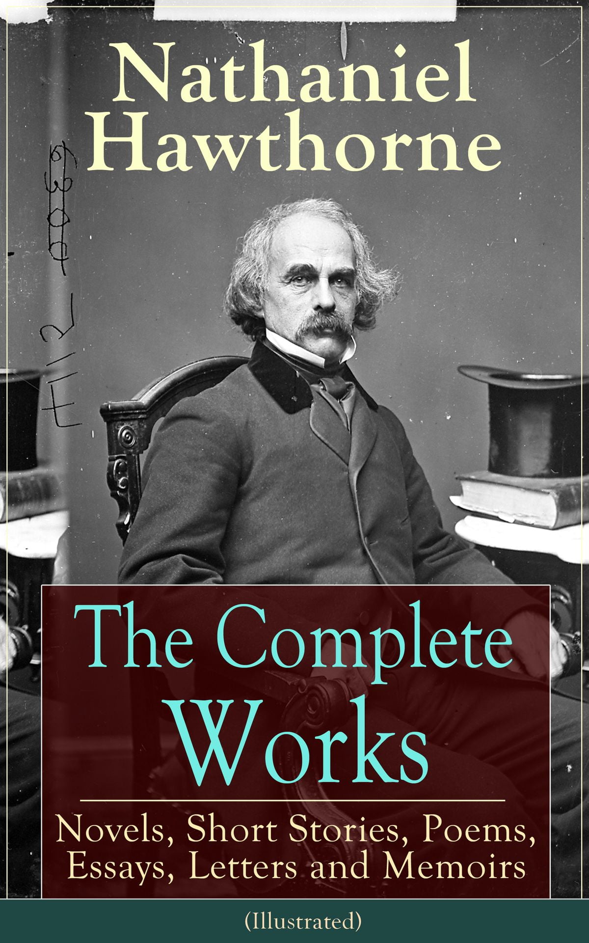 The Complete Works of Nathaniel Hawthorne (Illustrated) eBook
