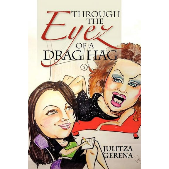 Through the Eyez of a Drag Hag