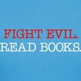 thumbnail image 3 of CafePress - Fight Evil Read Books Women's Classic T Shirt - Women's Traditional Fit Dark T-Shirt, 3 of 4