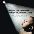 thumbnail image 2 of Casting Light on Children, Conception, & Contraception (Paperback), 2 of 2