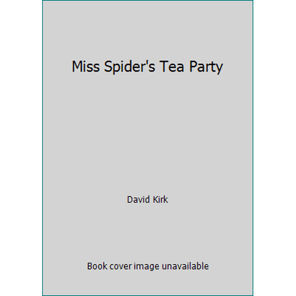 Pre-Owned Miss Spider's Tea Party by David Kirk (Paperback)