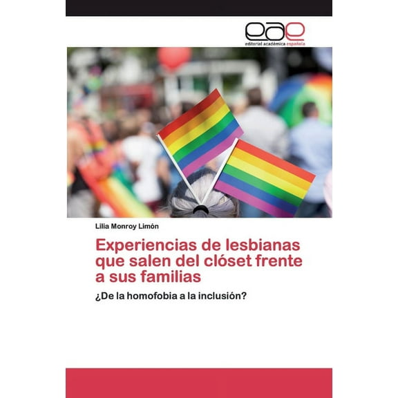 Experiencias de lesbianas que salen del clóset frente a sus familias (Paperback)