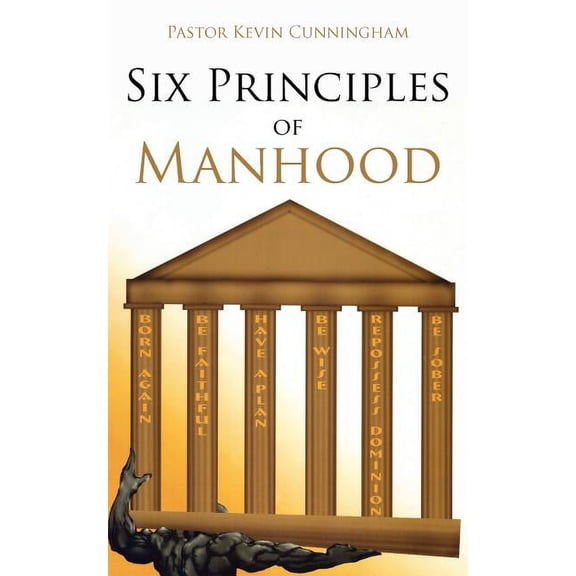 Six Principles of Manhood