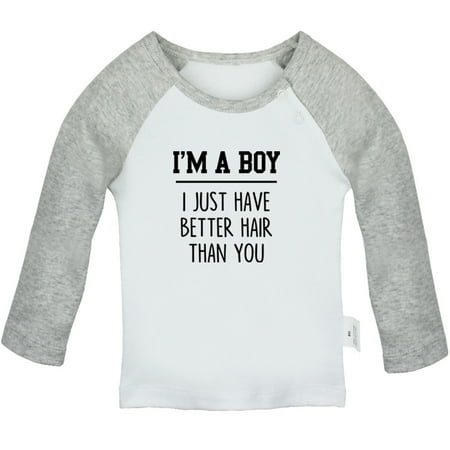 

I m A Boy I Just Have Better Hair Than you Funny T shirt For Baby Newborn Babies T-shirts Infant Tops 0-24M Kids Graphic Tees Clothing (Long Gray Raglan T-shirt 12-18 Months)