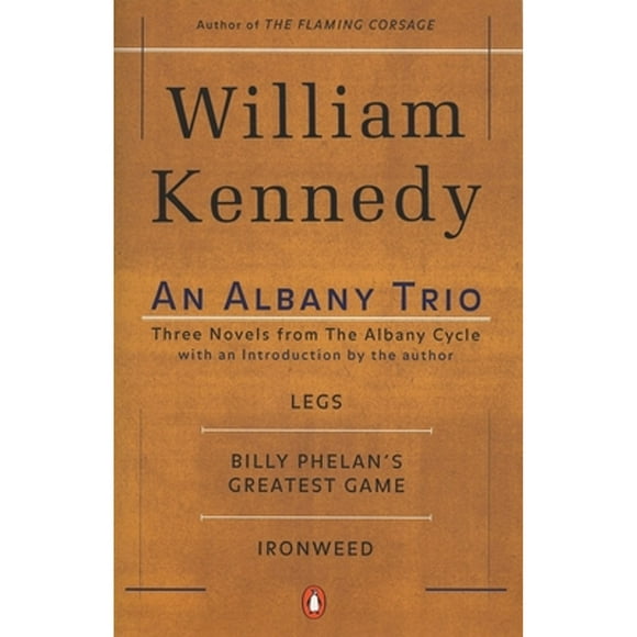 Pre-Owned An Albany Trio (Paperback 9780140257861) by William Kennedy