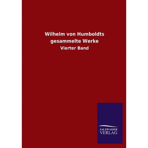 Wilhelm Von Humboldts Gesammelte Werke (Paperback)