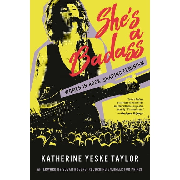 She's a Badass: Women in Rock Shaping Feminism, (Hardcover)
