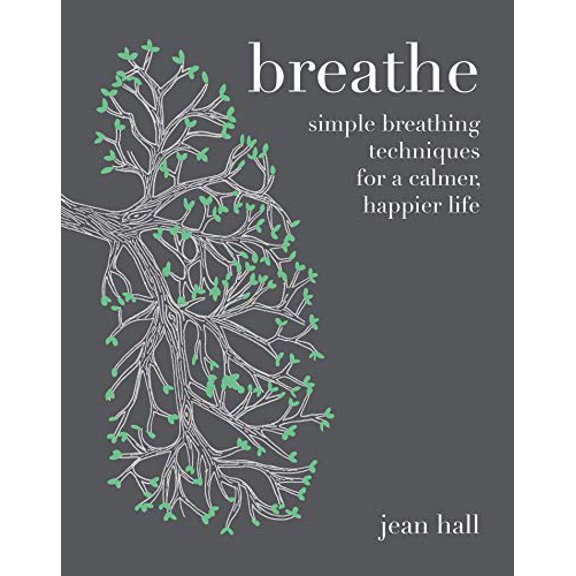 Pre-Owned Breathe: Simple Breathing Techniques for a Calmer, Happier Life (Hardcover) 1849497745 9781849497749