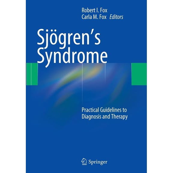Sjögren's Syndrome: Practical Guidelines to Diagnosis and Therapy, (Paperback)