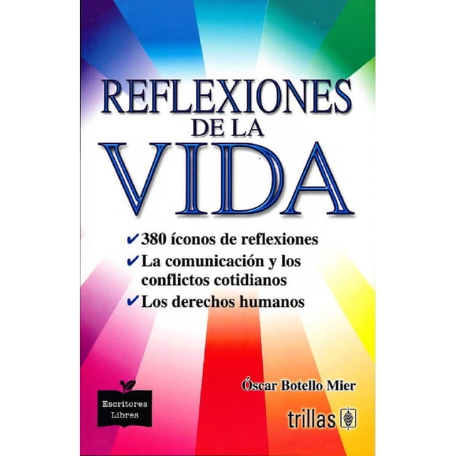 REFLEXIONES DE LA VIDA EDITORIAL TRILLAS SA DE CV OSCAR BOTELLO MIER