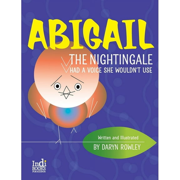Abigail The Nightingale Had A Voice She Wouldn't Use, (Hardcover)
