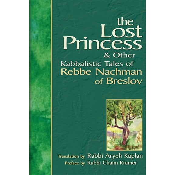 The Lost Princess: And Other Kabbalistic Tales of Rebbe Nachman of Breslov, (Hardcover)