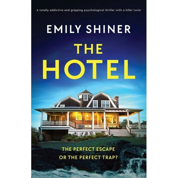 The Hotel: A totally addictive and gripping psychological thriller with a killer twist, (Paperback)