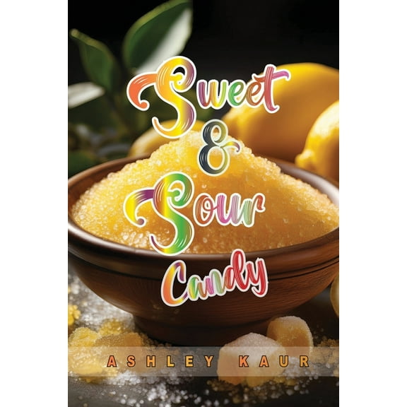 Sweet & Sour Candy, (Paperback)