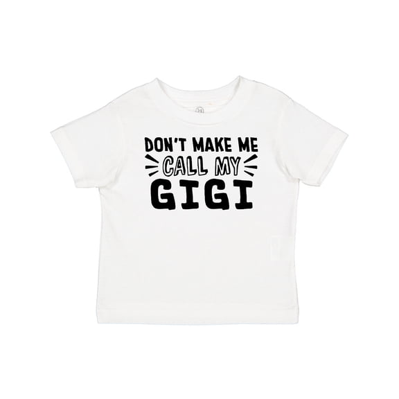 Inktastic Don't Make Me Call My Gigi Boys or Girls Baby T-Shirt