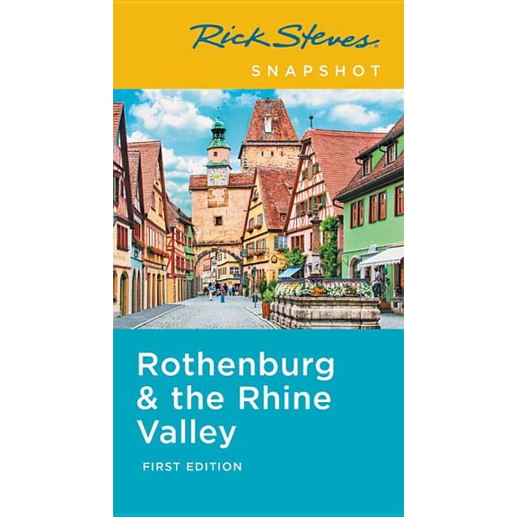 Rick Steves Snapshot: Rick Steves Snapshot Rothenburg & the Rhine (Paperback)