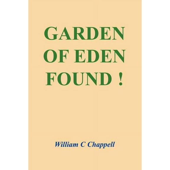 Garden of Eden Found !, (Paperback)