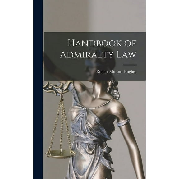 Handbook of Admiralty Law (Hardcover)