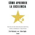 thumbnail image 1 of Cómo aprender la excelencia. Técnicas de disciplina mental para liderar y triunfar, 1 of 2