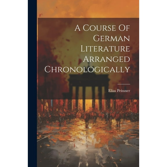 A Course Of German Literature Arranged Chronologically (Paperback)