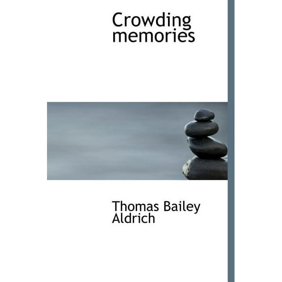 Crowding Memories (Hardcover)